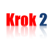 Krok 2